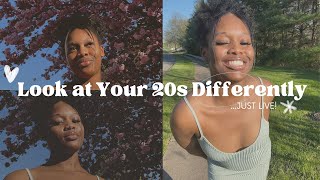 Important Things My Early 20s Taught Me | Look at the World Differently