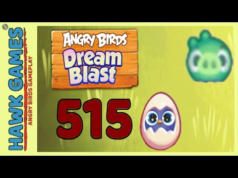 Angry Birds Dream Blast Level 515 Extreme - Walkthrough, No Boosters
