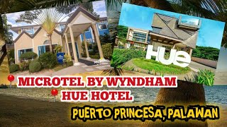 HOTELS IN PUERTO PRINCESA| MICROTEL BY WYNDHAM & HUE HOTEL AND RESORTS