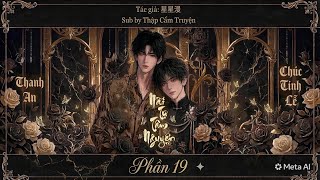 Khi phát hiện ra mình không phải con ruột của nhà họ Chúc, tôi thu dọn hành lý rời khỏi Chúc gia-P19
