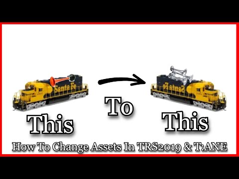 Trainz Tutorial |How To Change Trains Files| TRS2019