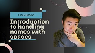 Linux Basics Handling Names with Spaces