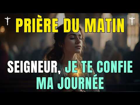 🙏 Prière du Matin • pour marcher selon la volonté de Dieu • Parole et Évangile du Jour