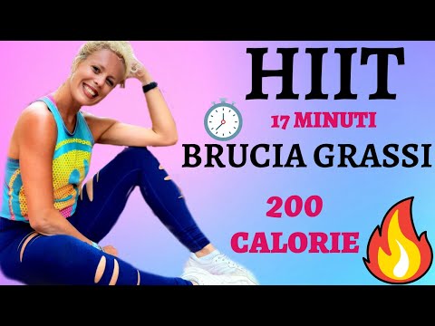 HIIT BRUCIA GRASSI * 200 CALORIE IN 17 MINUTI * TOTAL BODY *