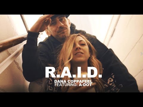 Dana Coppafeel featuring: A-DOT - R.A.I.D. (Official Video)