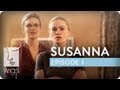 Susanna | Ep. 1 of 12 | Feat. MAGGIE GRACE and Anna.