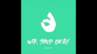 KAYEF - Wir Sind Okay - Lyrics