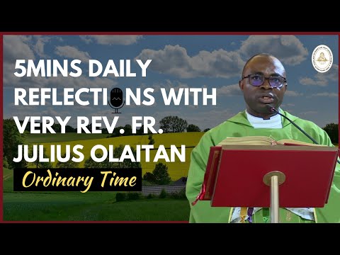 Thursday of the 34ᵗʰ Week of Ordinary Time | Reflections with Very Rev. Fr. Olaitan