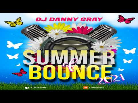 Summer Of Bounce 2021 - DJ Danny Gray