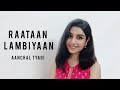 Raataan Lambiyaan | Shershaah | Aanchal Tyagi | AanchalMusic