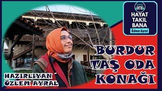 BURDUR TAŞ ODA KONAĞI / GEZİ REHBERİ