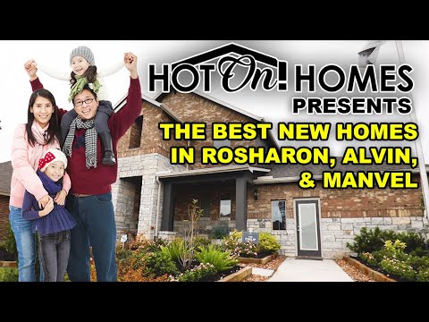 Hot On! Presents The Best New Homes in Houston: Rosharon, Alvin, & Manvel