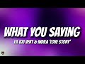 Lil Uzi Vert Indila What You Saying Love Story Trending Audio Lyrics Yea She Foreign
