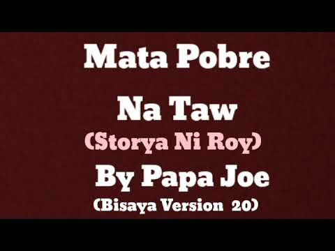 Mata Pobre Na Taw | (Storya Ni Roy) By Papa Joe