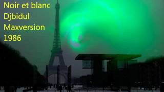 Bernard Lavilliers Noir et blanc 1986 - Djbidul max version