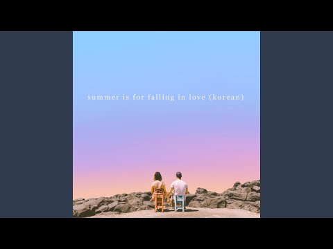Summer Is for Falling in Love (Korean)