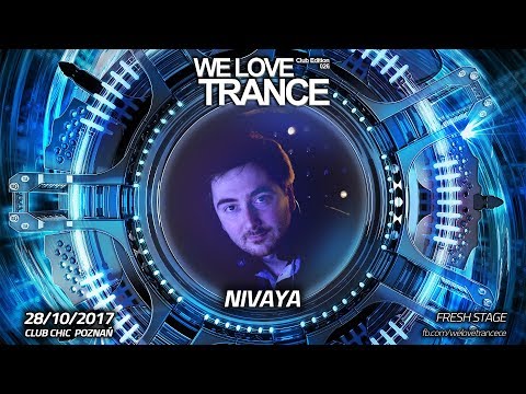 Nivaya - We Love Trance CE026 with Sam Jones - Poznan - Club Chic - 28-10-2017)