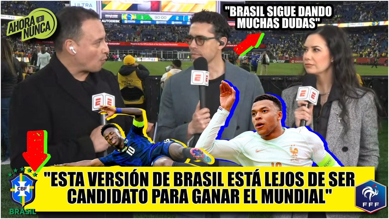 BRASIL DEJÓ MUCHAS DUDAS de cara al MUNDIAL tras lo visto ante FRANCIA en amistoso | Ahora o Nunca