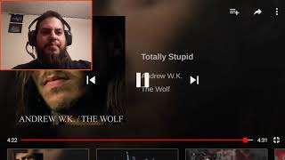 Andrew WK - Totally Stupid REACTION!!
