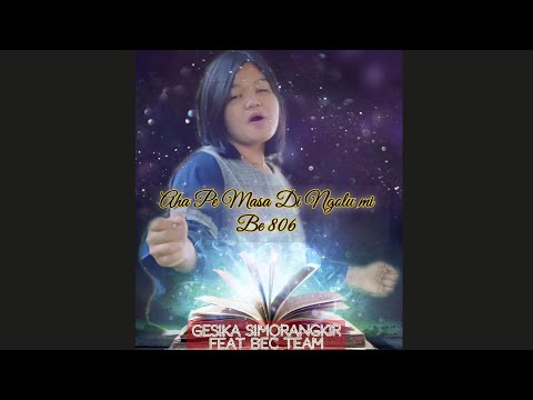 AHA PE MASA DI NGOLUMI Be 806/ APAPUN JUGA MENIMPA MU KJ 438 Versi Full band feat GESIKA SIMORANGKIR