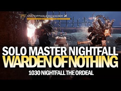Solo Master Warden of Nothing Nightfall (1030 Nightfall The Ordeal) [Destiny 2]