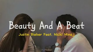Download lagu Beauty And A Beat - Justin Bieber (feat. Nicki Minaj) (slowed   reverb) with lyrics mp3