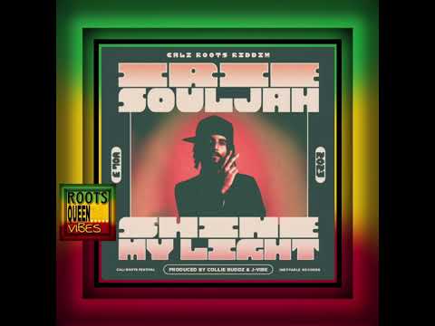 IRIE SOULJAH • SHINE MY LIGHT | Collie Buddz & J-Vibe | CALI ROOTS RIDDIM 2023