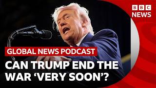 Can Trump end the war 'very soon'? | BBC News