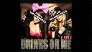 Millionaires - Drinks On Me
