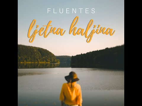FLUENTES - LJETNA HALJINA (Official Video 2019.)
