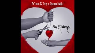 Ar'Mon And Trey X Queen Naija - No Strings (lyrics)