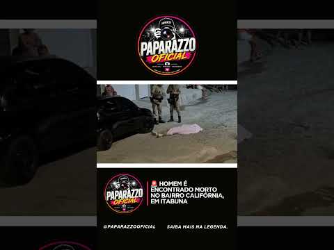 | 🚨 HOMEM É ENCONTRADO MORTO NO BAIRRO CALIFÓRNIA, EM ITABUNA | POLÍCIA ESTÁ NO LOCAL