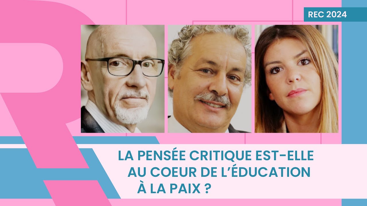La pensée critique est-elle au cœur de l'éducation à la Paix ? | Ahmed Galai, Georges Salines.