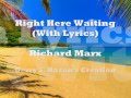 Right Here Waiting (With Lyrics) - Richard Marx ...