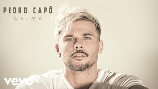 Pedro Capó - Calma (Official Audio)