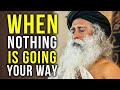 When Life Doesn T Go Your Way Sadhguru S Life Changing Speech