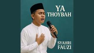 Download lagu Ya Thoybah mp3