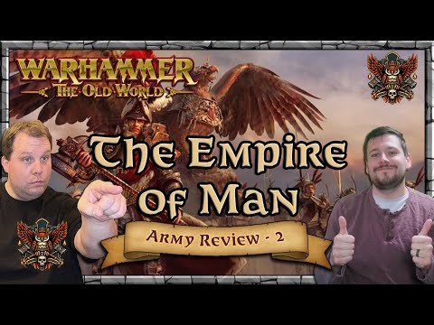 The Empire of Man - Mastery & Tactics - Part 2 | Warhammer | Old World Legends Show
