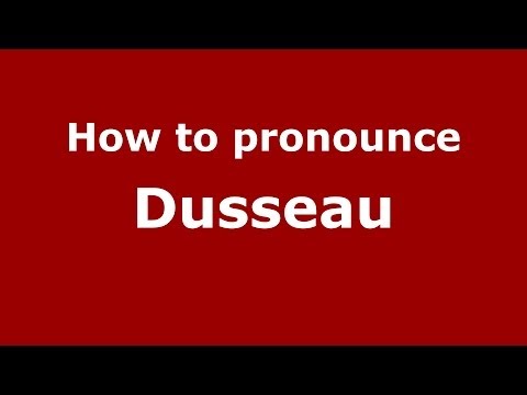 How to Pronounce Dusseau - PronounceNames.com