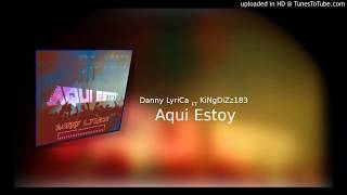 Danny LyriCa  ► Aqui Estoy