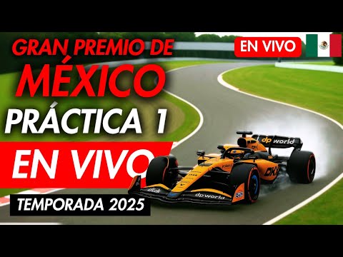 EN VIVO | Práctica 1 GP de México 2025 – ¿Verstappen impone respeto o McLaren responde? 😏⚡ #f1