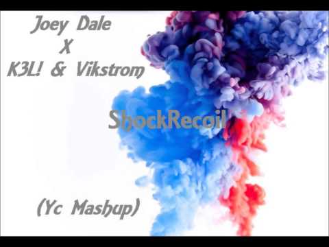 Joey Dale X K3L! & Vikstrom - ShockRecoil (Yc Mashup)