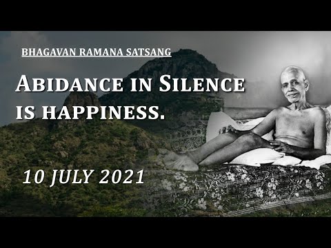 254. Bhagavan Ramana Satsang - Abidance in Silence is Happiness.