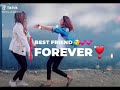 Best Friend Forever Status Love Song