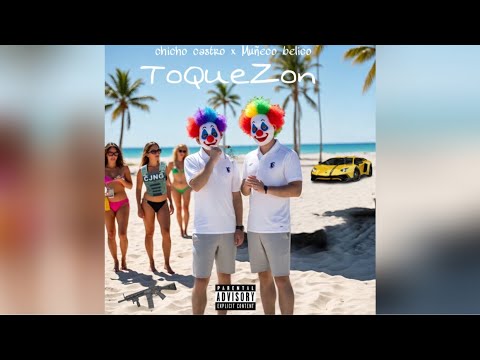 Muñeco belico- ToQueZon (ft.@Chichocastro_oficial ) (Official Audio)