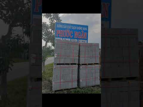 VLXD PHƯỚC NGÂN - SẢN XUẤT GẠCH KHÔNG NUNG BẾN TRE - 0939 727 017