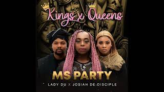 Ms Party X Lady Du X Josiah De Disciple - Kings X Queens (Official Audio).mp3