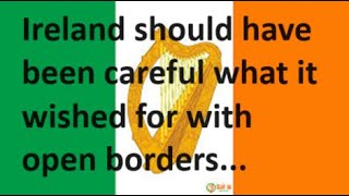 Ireland wanted open borders and diversity, but now says it is all Britain's fault!