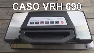 CASO VRH 690 Advanced. Professioneller Vakuumverpacker. Übersicht, Eigenschaften.