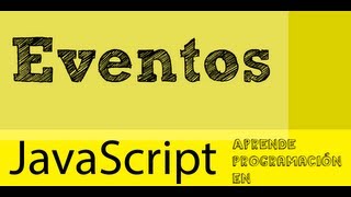 Eventos onclick, onmouseover, onload en Javascript - tutorial basico pt 13